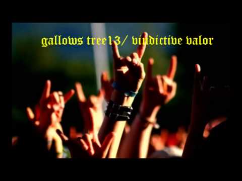 Gallows tree13 - vindictive valor, Death metal song.