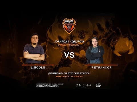 Liga Ragnaros T7 - Lincoln vs Petrancof - Grupo A, Jornada 7
