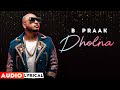 Dholna Audio Lyrical   Qismat Ammy Virk Sargun Mehta B Praak Jaani New Punjabi Song 2022