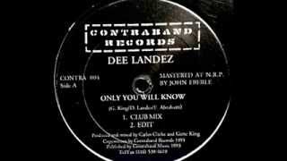 Dee Landez - Only You Will Know (Club Mix)