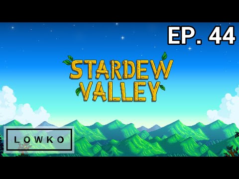Let's play Stardew Valley with Lowko! (Ep. 44)