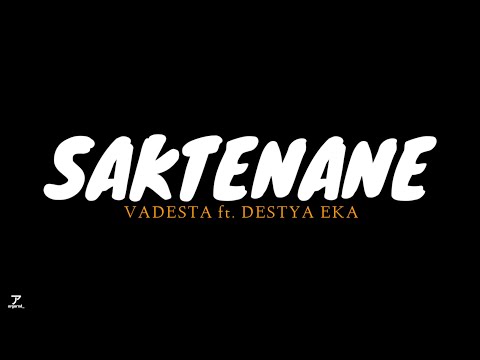 SAKTENANE - VADESTA ft. DESTYA EKA | MUSIC LYRIC | LIRIK OVERLAY