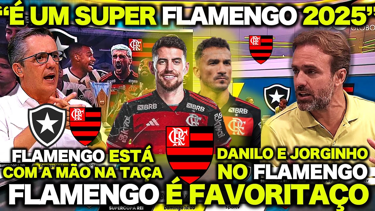 😱 “O BOTAFOGO QUE SE CUIDE ! O FLAMENGO É FAVORITAÇO na SUPERCOPA!” DANILO e JORGINHO VEM AÍ 👍