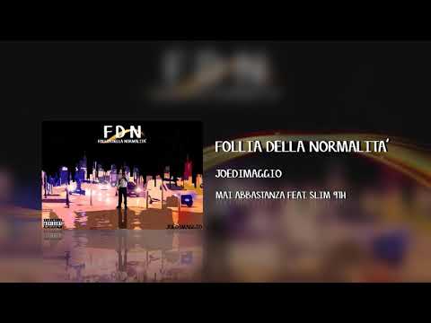 Joe Di Maggio - Mai abbastanza feat. Slim 9th (FDN MIXTAPE)