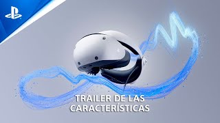 PlayStation PS VR2 - Tráiler de las CARACTERÍSTICAS en ESPAÑOL anuncio