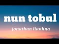 Jonathan lianhna - NUN TOBUL ( lyrics video)..