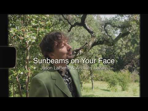 Sunbeams On Your Face - Jason LaPierre