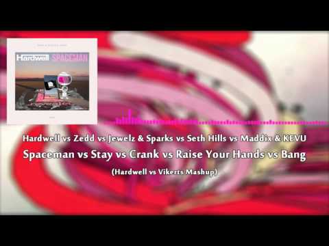 Hardwell vs Zedd vs Jewelz & Sparks - Spaceman vs Stay vs Crank vs Bang (Hardwell vs Vikerts Mashup)
