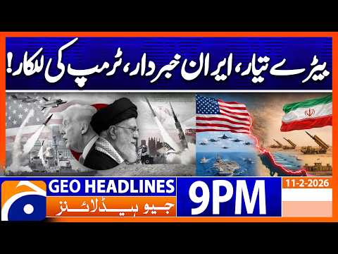 Trump threatens Iran with ‘something very tough’..!! | Headlines Geo News 9 PM (11th Feb 2026)