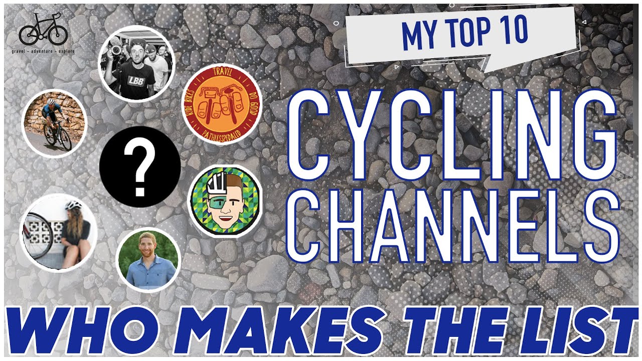 MY TOP CYCLING YOUTUBE CHANNELS