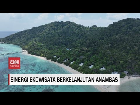 Sensasi Wisata di Resor Berkelanjutan Anambas