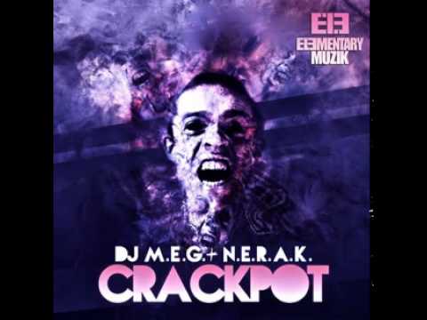 DJ M.E.G. x N.E.R.A.K. - Crackpot (Trap Mix)