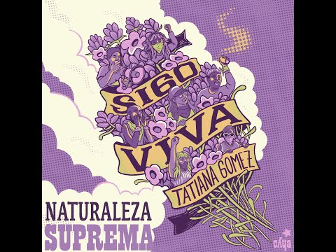 Naturaleza Suprema Ft. @tatianagomezmadame Sigo Viva Prod. @jmbeats19