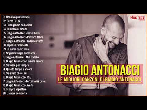 Biagio Antonacci i migliori successi - Biagio Antonacci canzoni nuove 2022 - Biagio Antonacci 2022