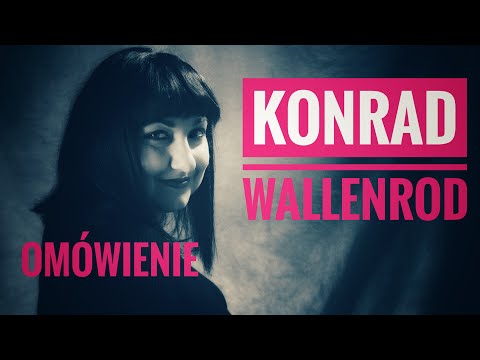 "Konrad Wallenrod" streszczenie i problematyka utworu Adama Mickiewicza.