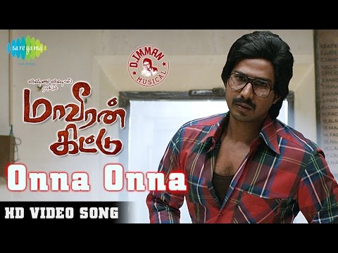 Maaveeran Kittu - Onna Onna | HD Video Song | D.Imman | Vishnu Vishal, Sri Divya