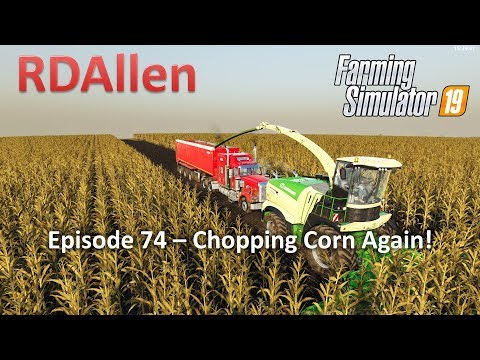 Farming Simulator 19 Ravenport E74 - Chopping Corn Again