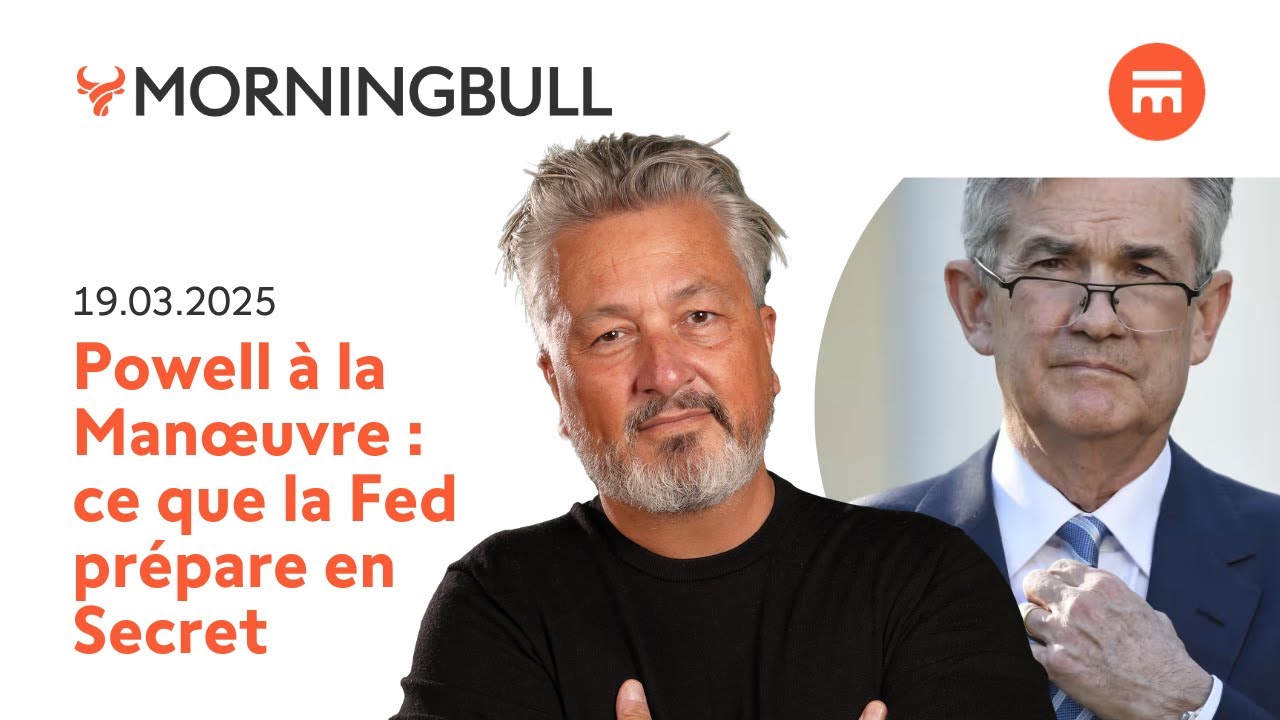 Powell à la Manœuvre : Ce que la Fed prépare en Secret | Morningbull : la Soirée Powell | Swissquote