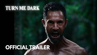 Turn Me Dark | Official Trailer