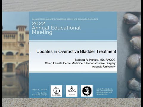 Updates in Overactive Bladder Treatment with Dr. Barbara Henley