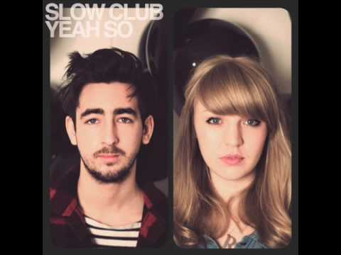 Slow Club - When I Go (Song, Lyrics and Pictures)