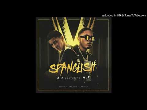 J.I. Ft. Myke Towers - Spanglish