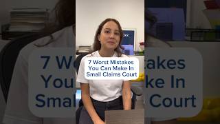 7 Worst Mistakes You Can Make In Small Claims Court