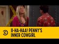 II HA HAA Penny S Inner Cowgirl The Big Bang Theory Comedy Central Africa