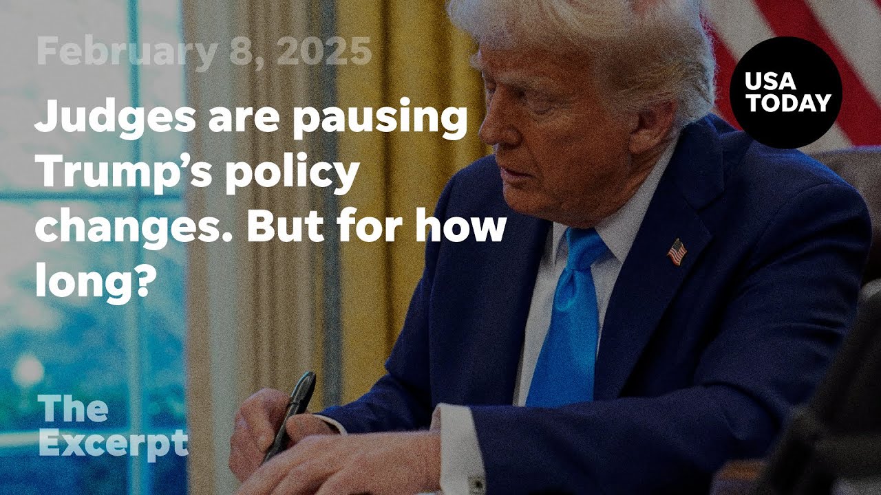 Judges are pausing Trump policy changes. But for how long?