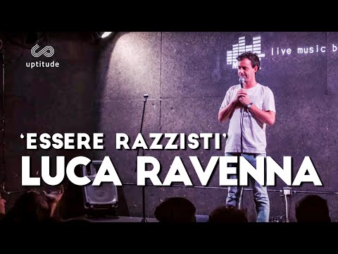 LUCA RAVENNA. ESSERE RAZZISTI+ SPECIAL RELIGIONE. improv night
