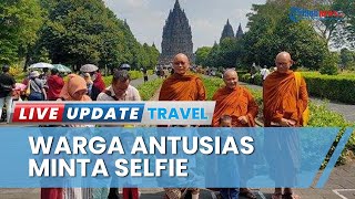 Bikkhu Thudong ke Candi Prambanan dan Candi Sewu Klaten Curi Perhatian, Warga Antusias Minta Selfie
