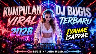Download lagu IYANAE ISAPPAE || KUMPULAN DJ BUGIS TERBARU 2026 || Bugis Kalong Remix Viral Terbaru 2026 mp3