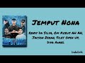 Jemput Nona - Rendy Da Silva, Om Kobus AH AH, Jacson Zeran, Silet Open Up, Diva Aurel | Lirik Lagu