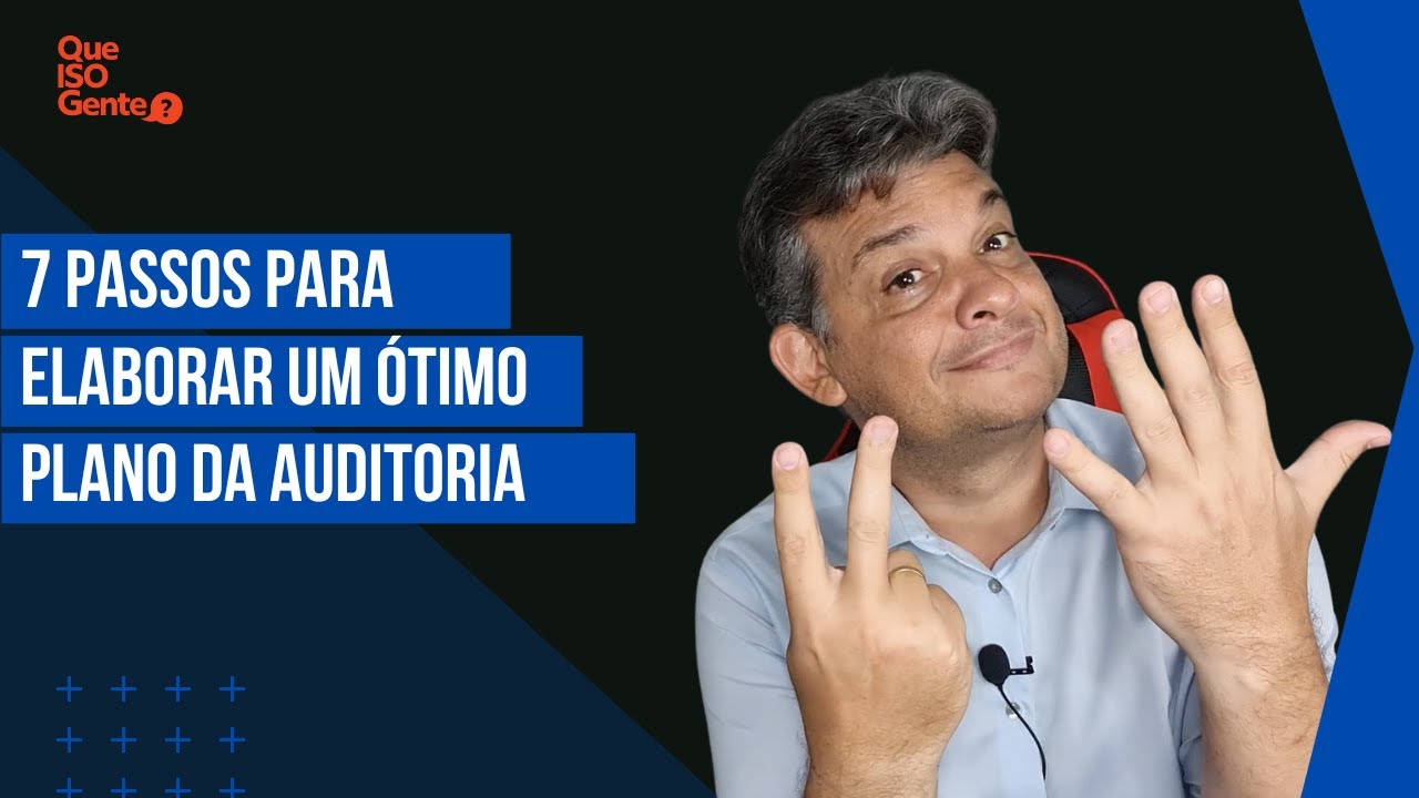 7 passos para elaborar um ótimo Plano de Auditoria