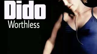 Dido ~ Worthless