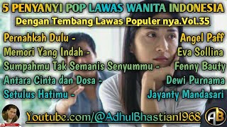 Download lagu 5 Penyanyi pop wanita indonesia dengan tembang lawas populernya.vol.35 ][ Pop lawas wanita indonesia mp3