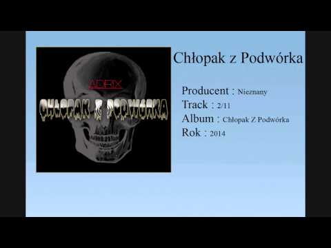 02. Adrix - Chłopak Z Podwórka