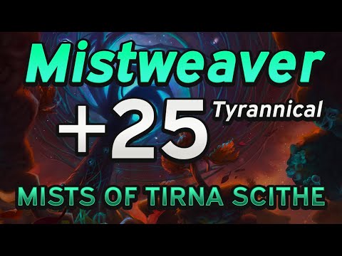 +25 Tyrannical Mists of Tirna Scithe Mistweaver Commentary (9.1.5)