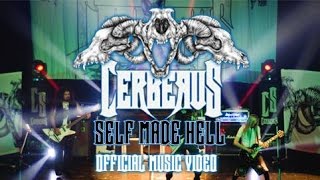 Cerberus - Self Made Hell [Official Music Video]