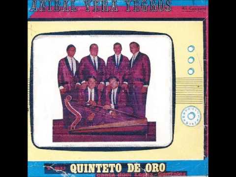 ANIBAL VERA YEGROS Y SU QUINTETO DE ORO - YO NACI EN EL PARAGUAY