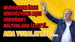 Muharrem İnce Sinevizyonu açtı Erdoğan'ı milyonlara izletti.. Ama yuhalatmadı... Muharrem İnce Sinevizyonu açtı Erdoğan'ı milyonlara izletti.. Ama yuhalatmadı...