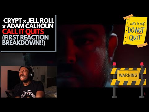 FIRST EVER REACTION TO ALL THREE! CRYPT, JELLY ROLL, ADAM CALHOUN"CALL IT QUITS"(REACTION/BREAKDOWN)