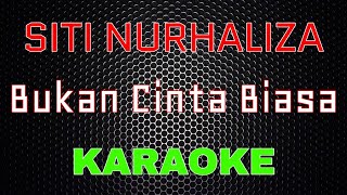 Siti Nurhaliza - Bukan Cinta Biasa [Karaoke] | LMusical