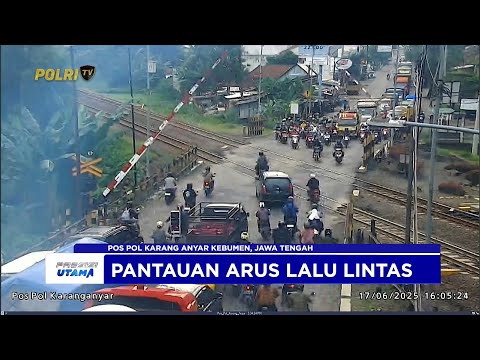 NTMC POLRI - PANTAUAN ARUS LALU LINTAS SORE 17/06/25