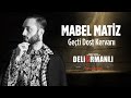 Mabel Matiz - Geçti Dost Kervanı | Deliormanlı Film Müziği