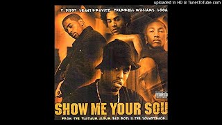 P.Diddy, Lenny Kravitz, Pharrell Williams &amp; Loon - Show Me Your Soul