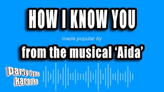 &#39;Aida&#39; - How I Know You (Karaoke Version)