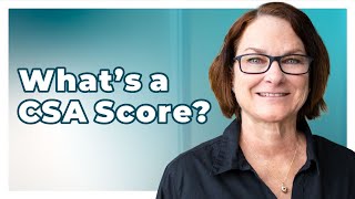 What is a CSA Score and Why Should I Worry About It
