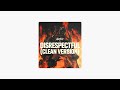 Disrespectful CLEAN VERSION GASHI