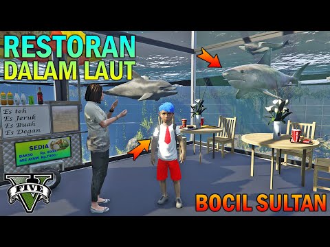 BOCAH SD BANGUN RESTORAN DALAM LAUT UNTUK IBU - GTA 5 SULTAN BOCIL